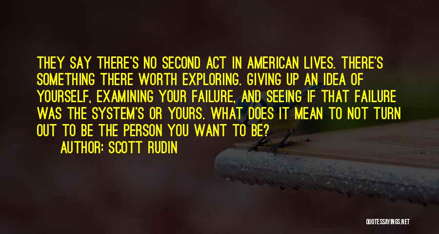 System Failure Quotes By Scott Rudin