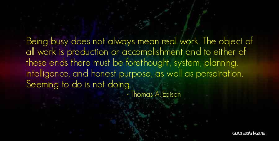 System Is Busy Quotes By Thomas A. Edison System Is Busy Quotes By Thomas A. Edison