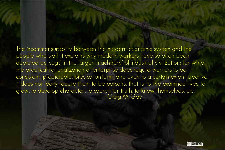 System Is Consistent Quotes By Craig M. Gay System Is Consistent Quotes By Craig M. Gay