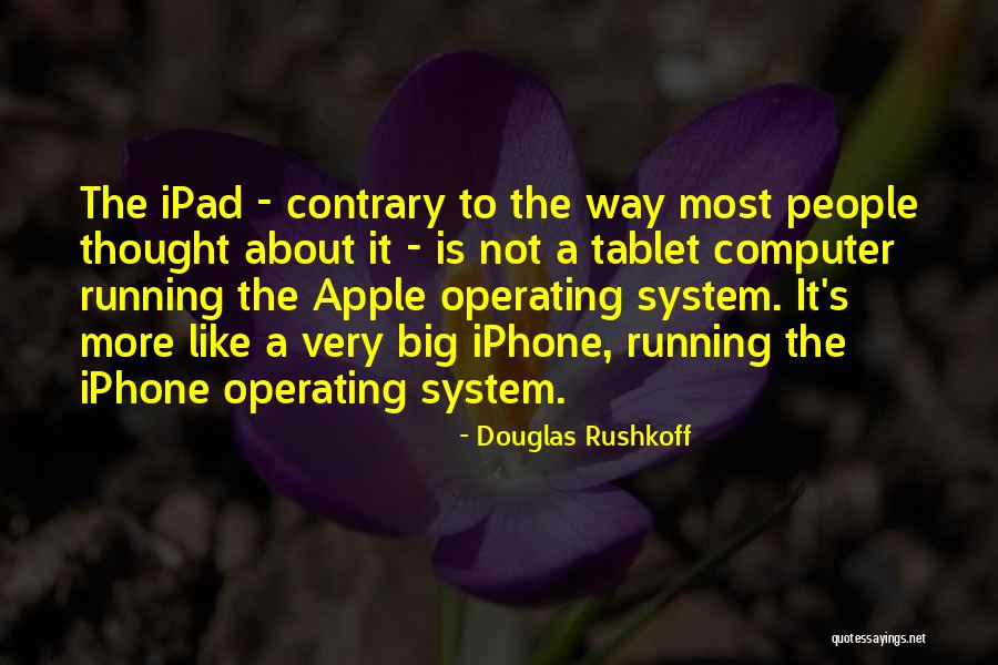 System Is Up And Running Quotes By Douglas Rushkoff System Is Up And Running Quotes By Douglas Rushkoff