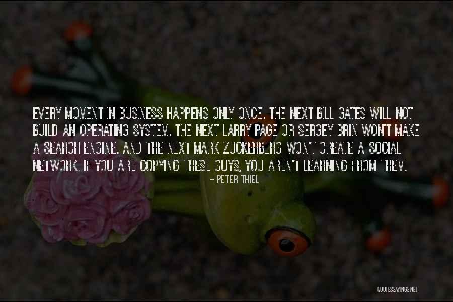 System Learning Quotes By Peter Thiel System Learning Quotes By Peter Thiel