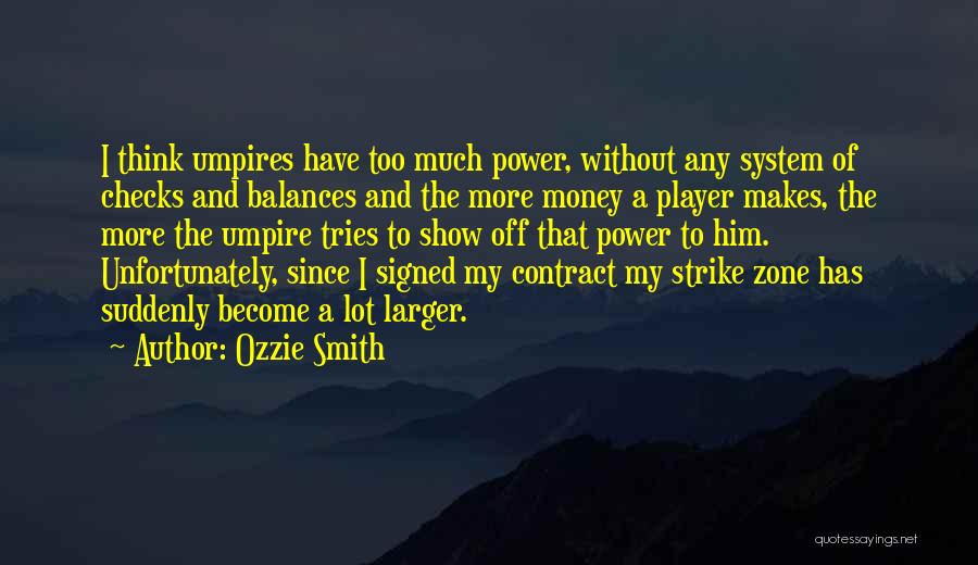 System Of Checks And Balances Quotes By Ozzie Smith
