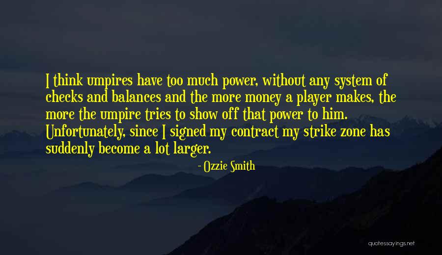 System Of Checks And Balances Quotes By Ozzie Smith System Of Checks And Balances Quotes By Ozzie Smith