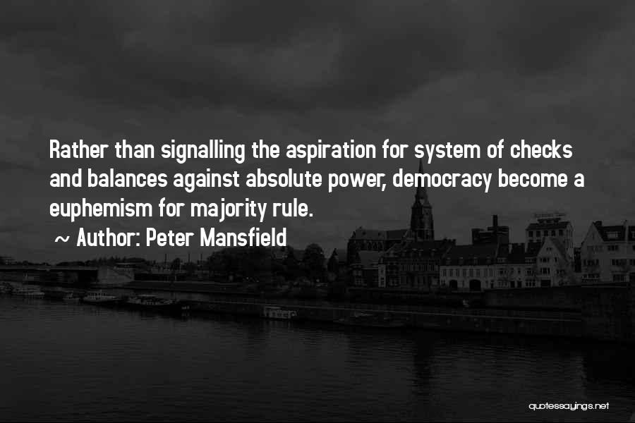 System Of Checks And Balances Quotes By Peter Mansfield