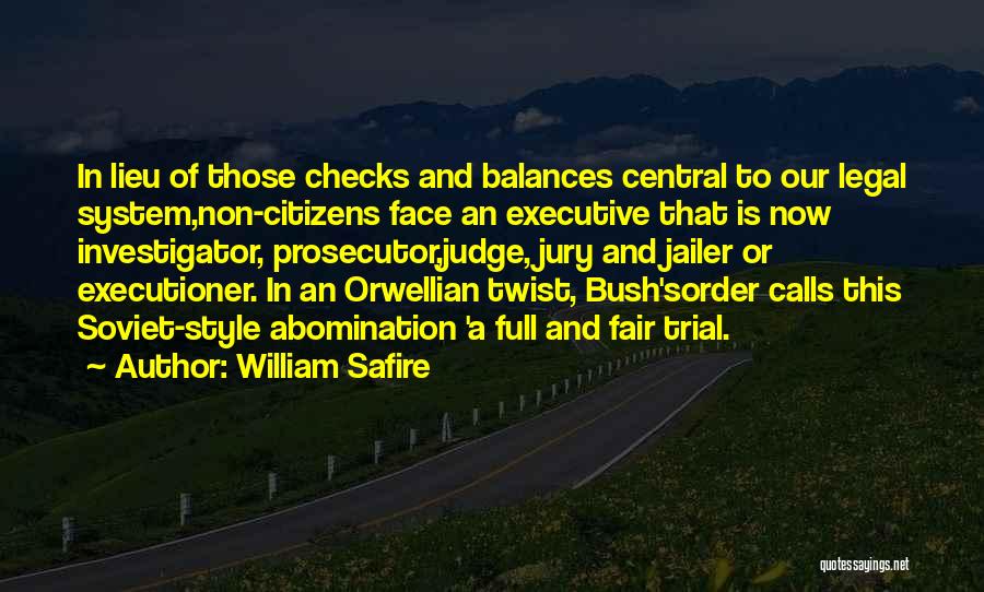 System Of Checks And Balances Quotes By William Safire