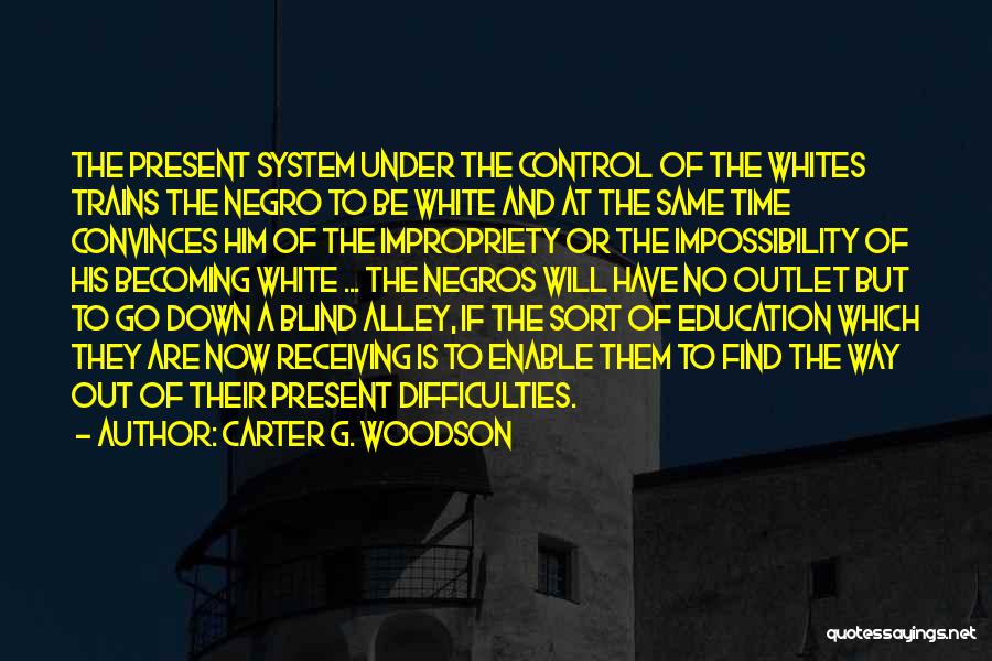 System Of Down Quotes By Carter G. Woodson