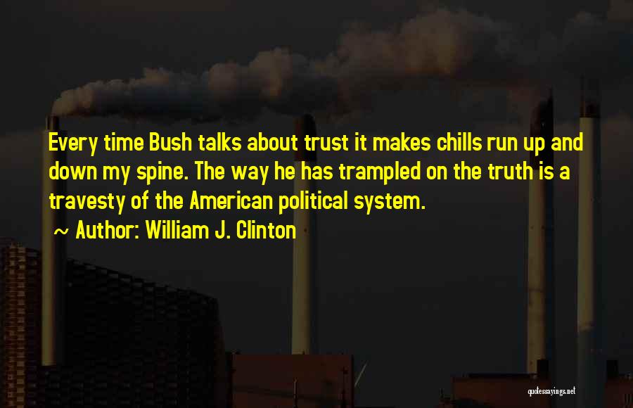 System Of Down Quotes By William J. Clinton
