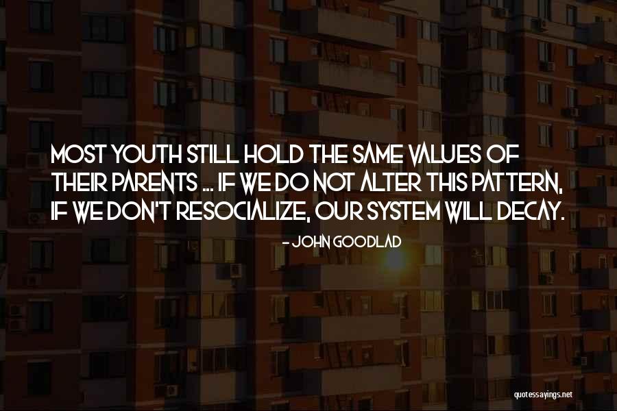 System Of Values Quotes By John Goodlad System Of Values Quotes By John Goodlad