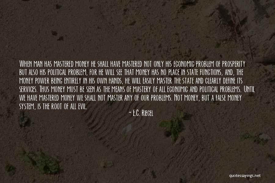 System Problems Quotes By E.C. Riegel System Problems Quotes By E.C. Riegel