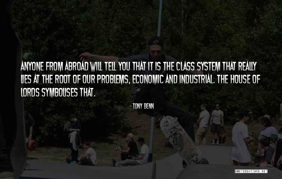 System Problems Quotes By Tony Benn System Problems Quotes By Tony Benn