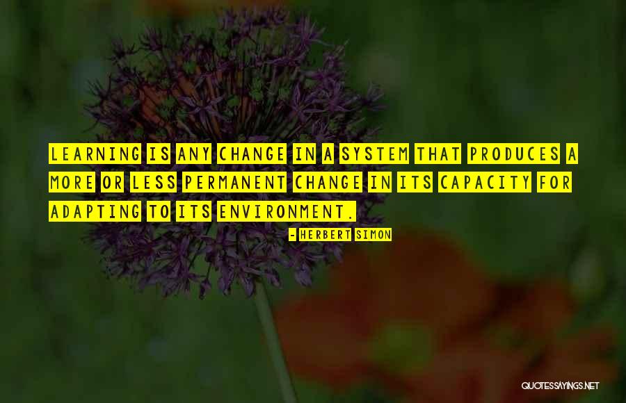System Produces Quotes By Herbert Simon System Produces Quotes By Herbert Simon
