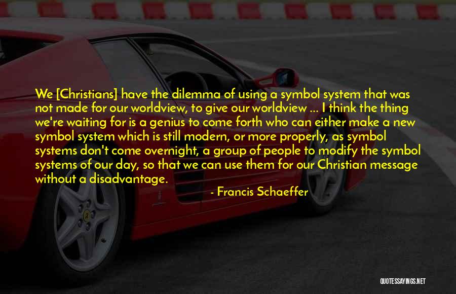 System Quotes By Francis Schaeffer