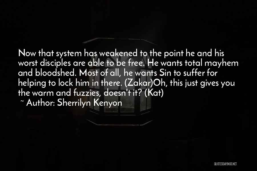 System Quotes By Sherrilyn Kenyon
