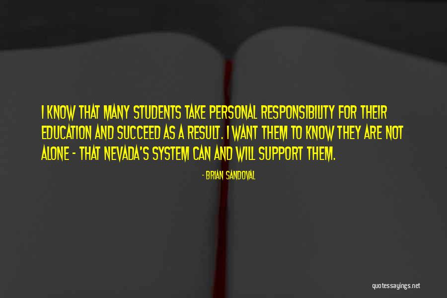 System Responsibility Quotes By Brian Sandoval System Responsibility Quotes By Brian Sandoval