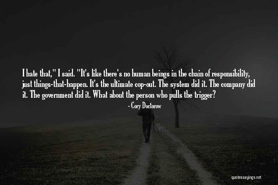 System Responsibility Quotes By Cory Doctorow System Responsibility Quotes By Cory Doctorow