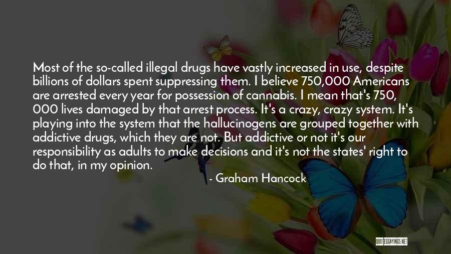 System Responsibility Quotes By Graham Hancock System Responsibility Quotes By Graham Hancock