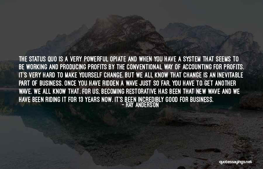 System Responsibility Quotes By Ray Anderson System Responsibility Quotes By Ray Anderson