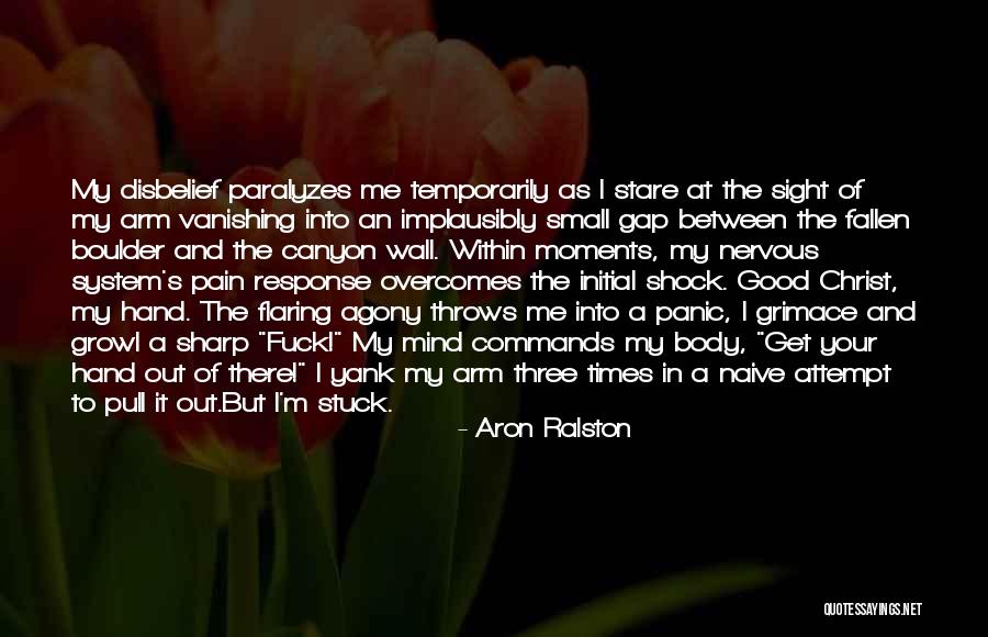 System Shock Quotes By Aron Ralston System Shock Quotes By Aron Ralston