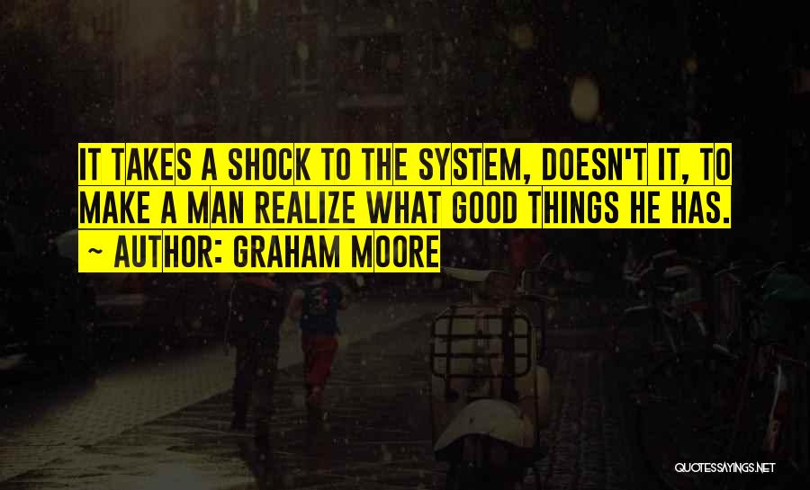 System Shock Quotes By Graham Moore