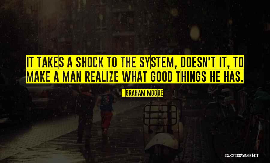 System Shock Quotes By Graham Moore System Shock Quotes By Graham Moore