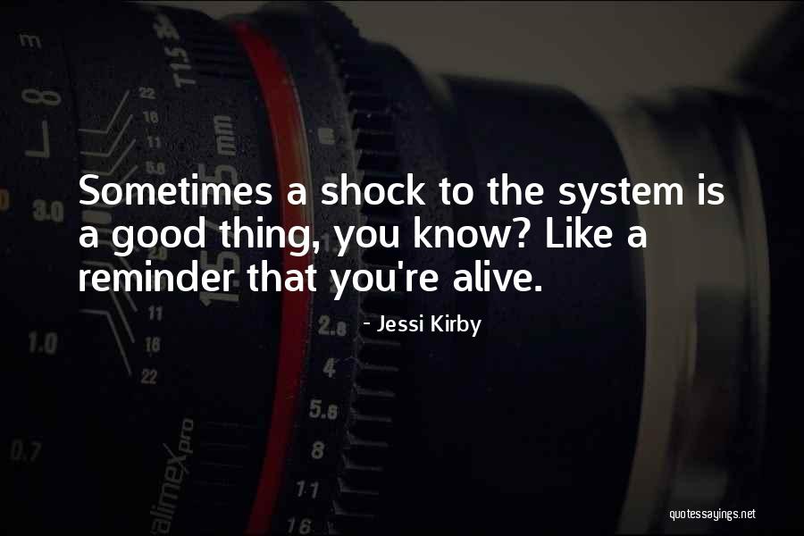 System Shock Quotes By Jessi Kirby