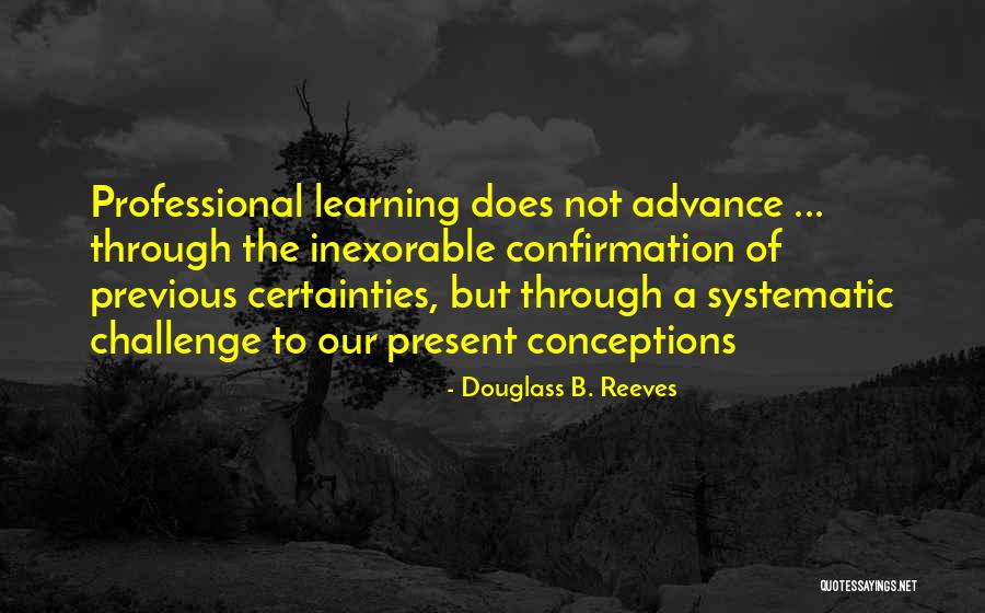 Systematic Education Quotes By Douglass B. Reeves Systematic Education Quotes By Douglass B. Reeves
