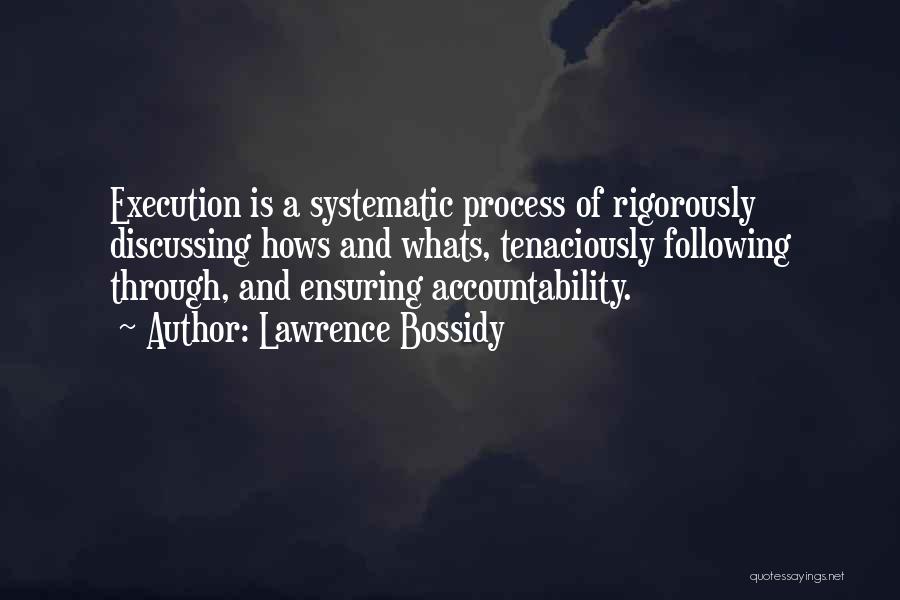 Systematic Process Quotes By Lawrence Bossidy