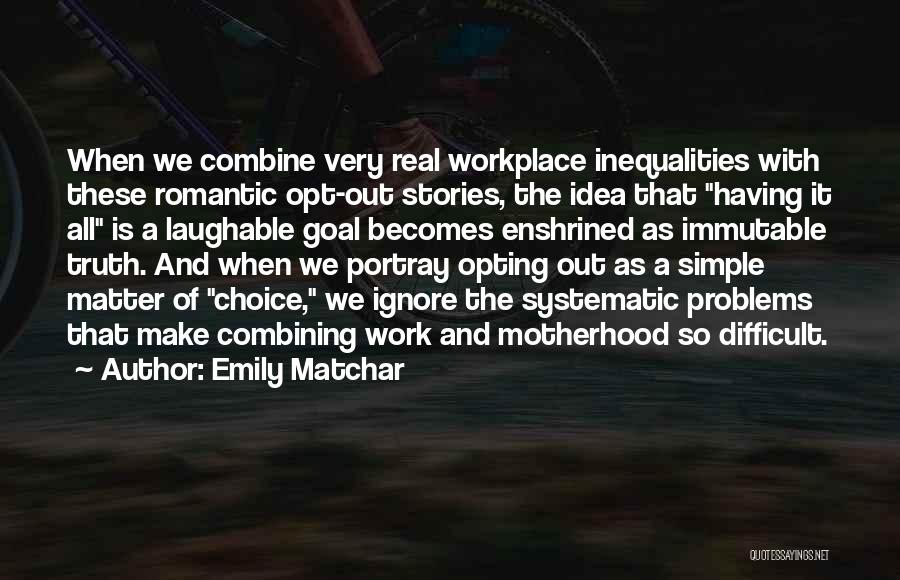 Systematic Work Quotes By Emily Matchar