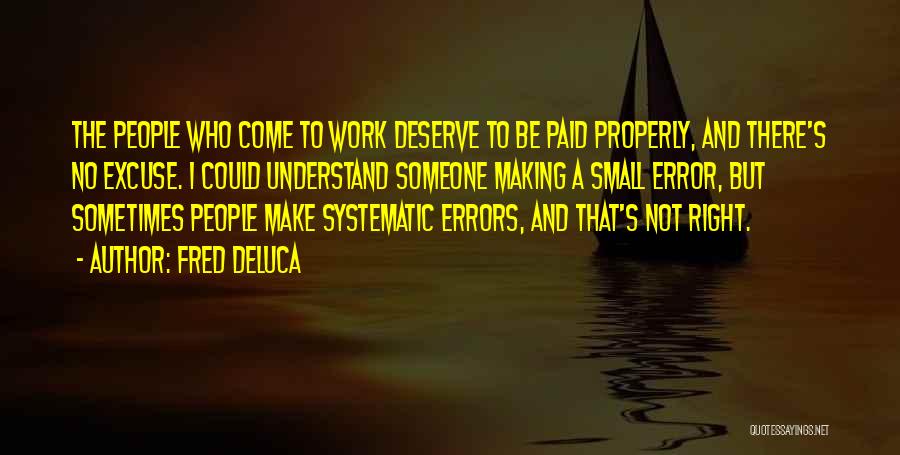 Systematic Work Quotes By Fred DeLuca