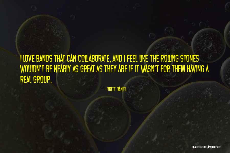 Systematical Quotes By Britt Daniel Systematical Quotes By Britt Daniel
