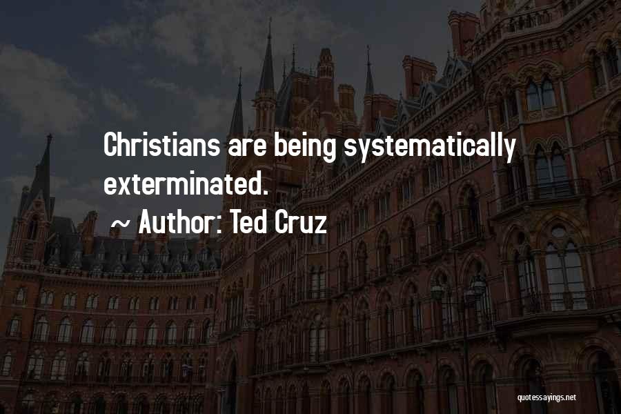 Systematically Quotes By Ted Cruz