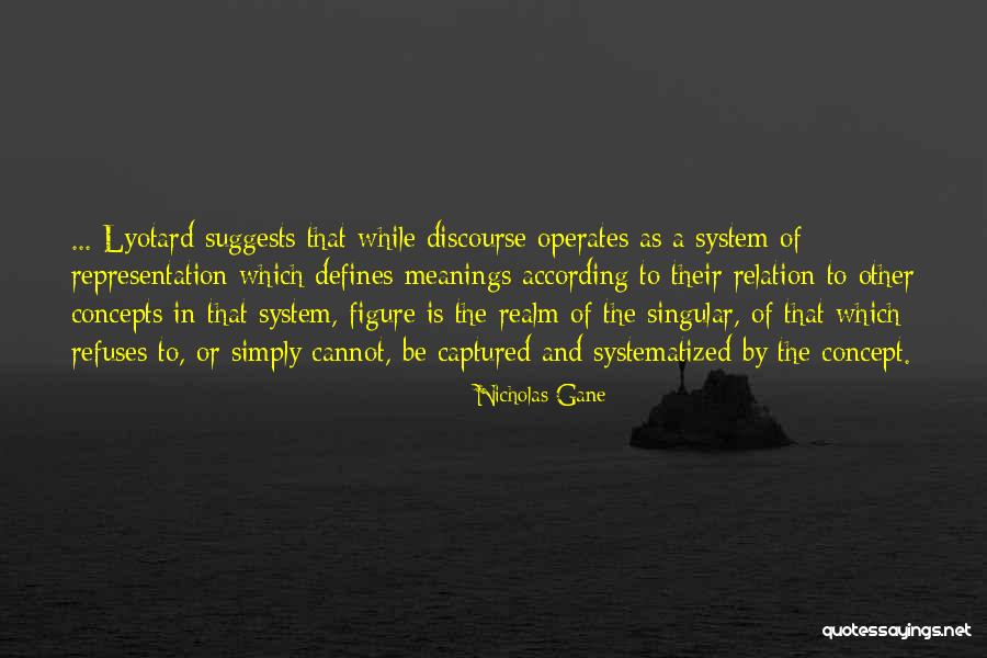 Systematized Knowledge Quotes By Nicholas Gane Systematized Knowledge Quotes By Nicholas Gane