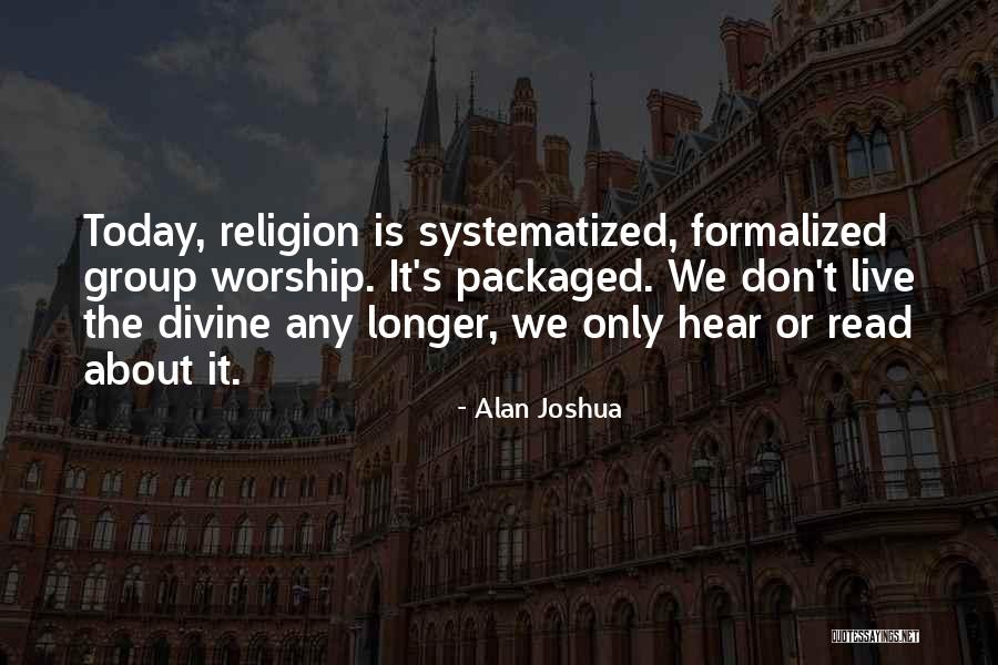 Systematized Quotes By Alan Joshua Systematized Quotes By Alan Joshua