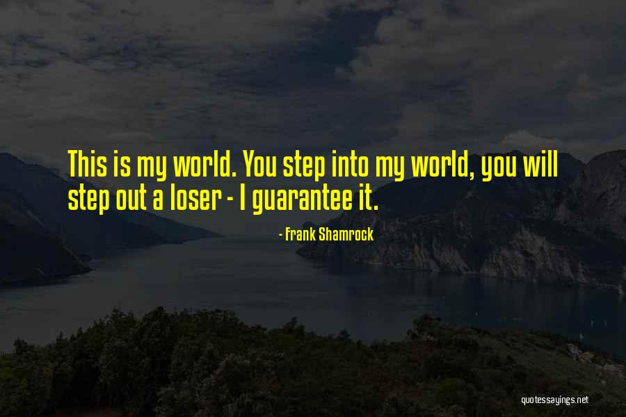 Systeme Dexploitation Quotes By Frank Shamrock Systeme Dexploitation Quotes By Frank Shamrock