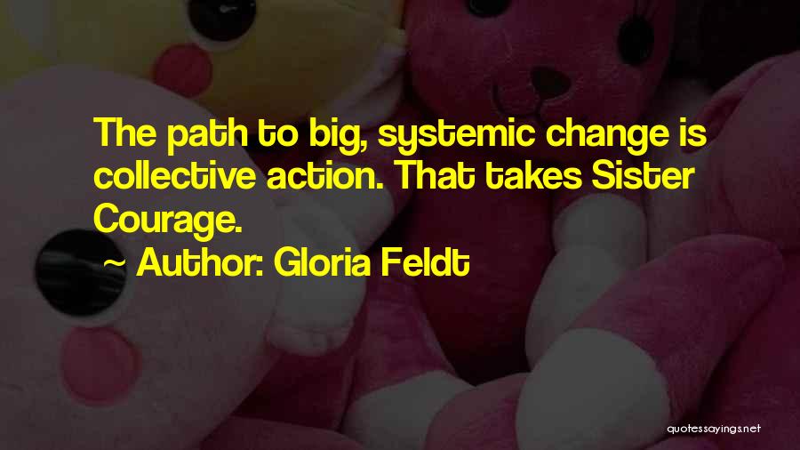 Systemic Quotes By Gloria Feldt