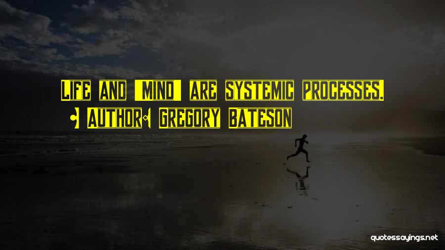 Systemic Quotes By Gregory Bateson
