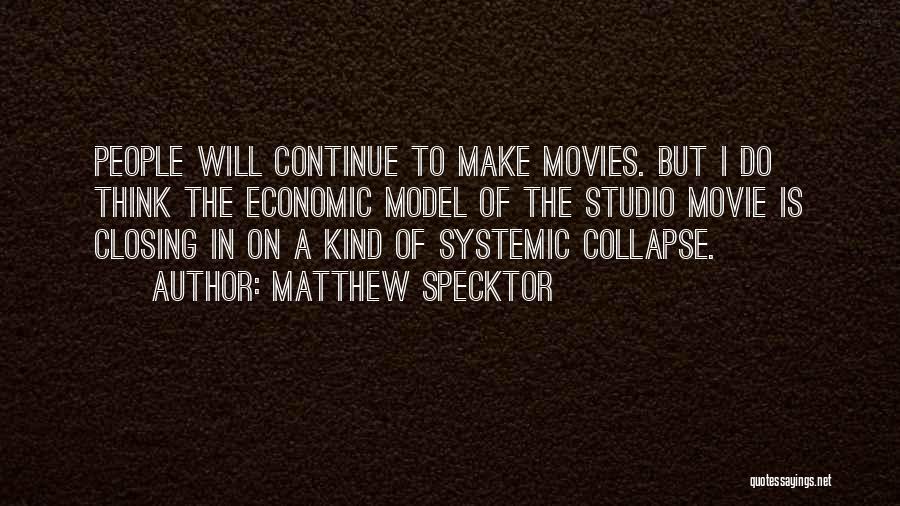 Systemic Quotes By Matthew Specktor