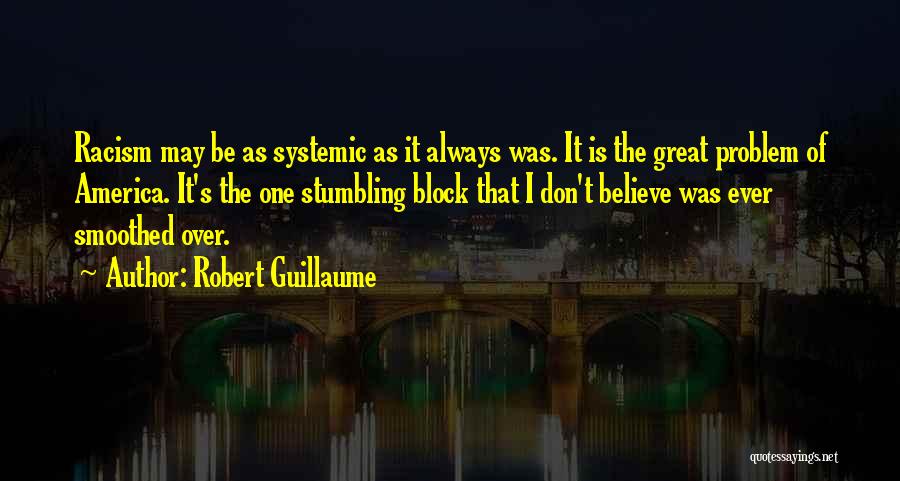 Systemic Quotes By Robert Guillaume