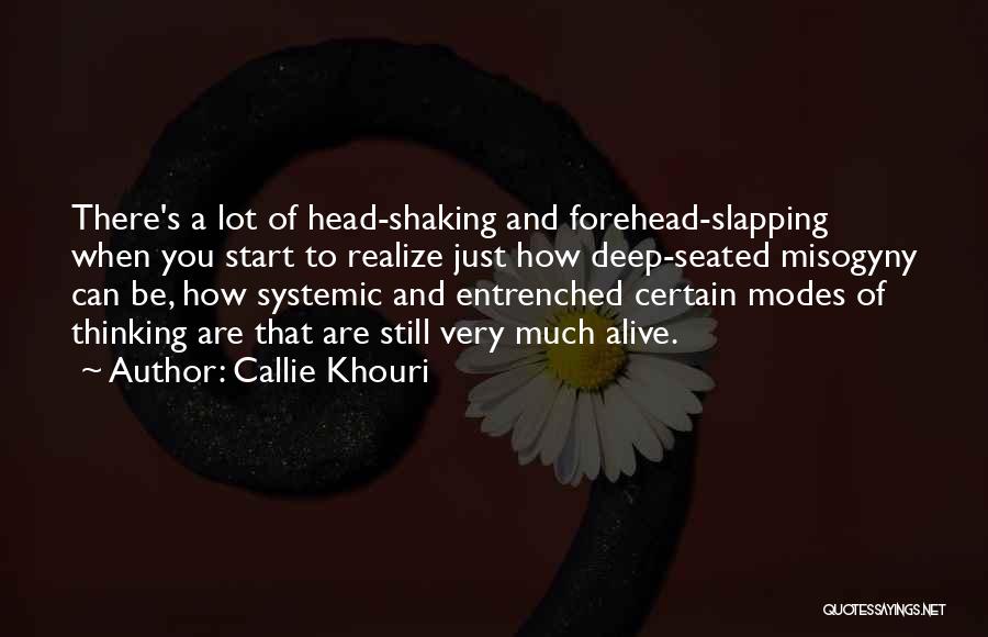 Systemic Thinking Quotes By Callie Khouri