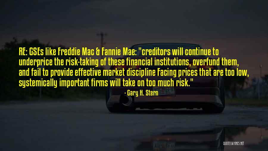 Systemically Important Quotes By Gary H. Stern Systemically Important Quotes By Gary H. Stern
