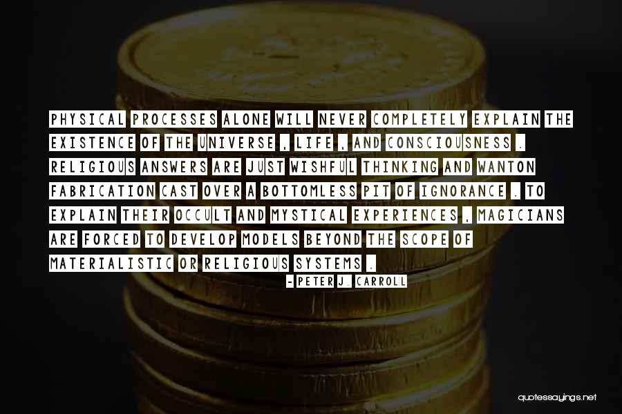 Systems And Processes Quotes By Peter J. Carroll Systems And Processes Quotes By Peter J. Carroll