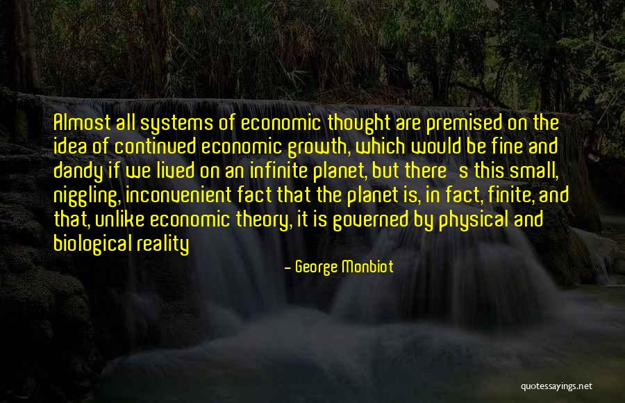 Systems Theory Quotes By George Monbiot