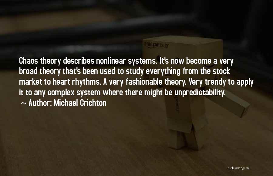 Systems Theory Quotes By Michael Crichton