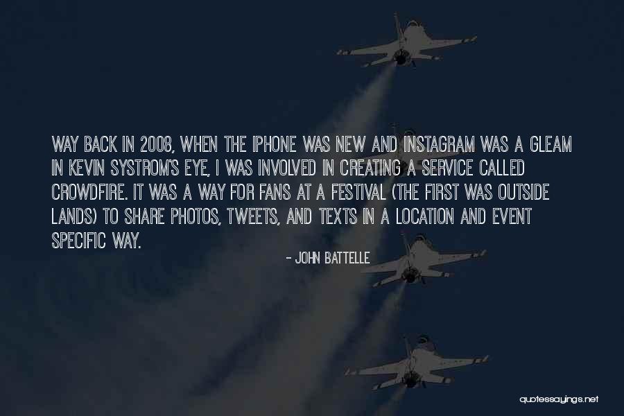 Systrom Kevin Quotes By John Battelle Systrom Kevin Quotes By John Battelle