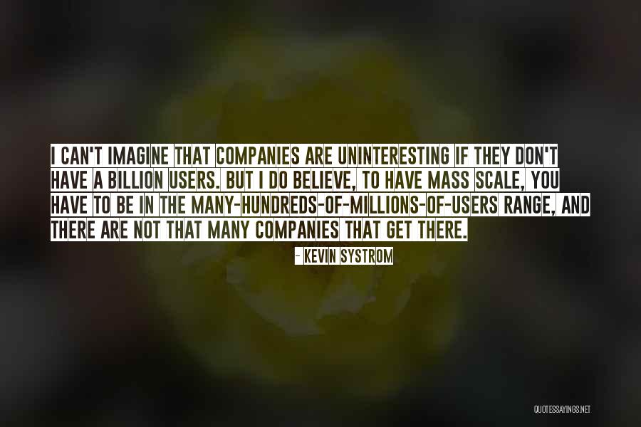 Systrom Kevin Quotes By Kevin Systrom Systrom Kevin Quotes By Kevin Systrom