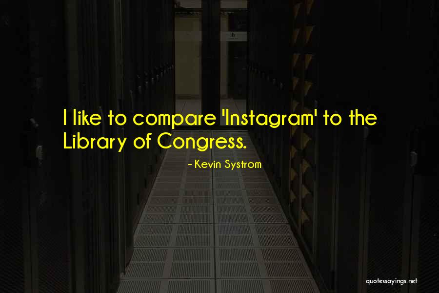 Systrom Kevin Quotes By Kevin Systrom Systrom Kevin Quotes By Kevin Systrom