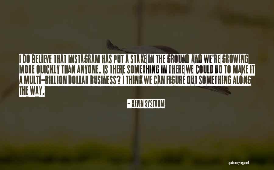 Systrom Kevin Quotes By Kevin Systrom Systrom Kevin Quotes By Kevin Systrom