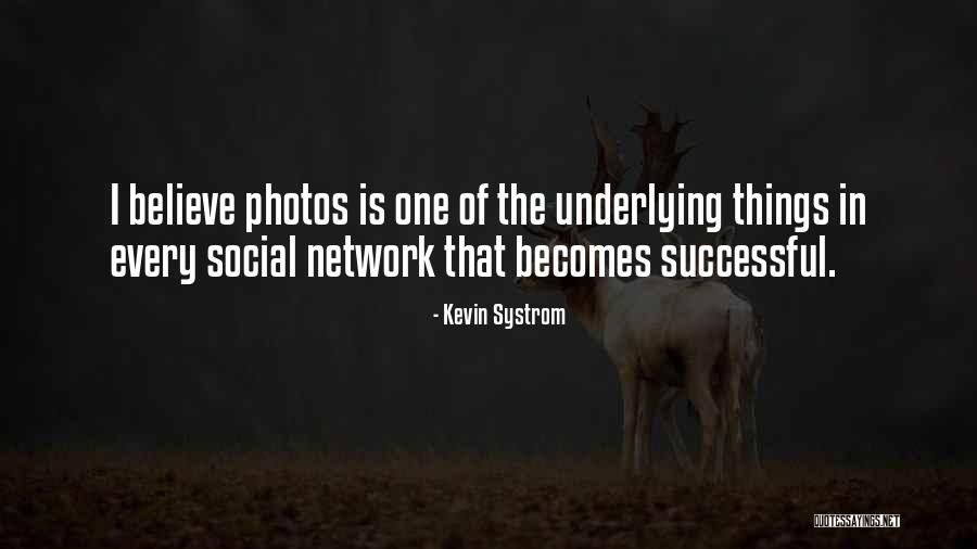 Systrom Kevin Quotes By Kevin Systrom Systrom Kevin Quotes By Kevin Systrom