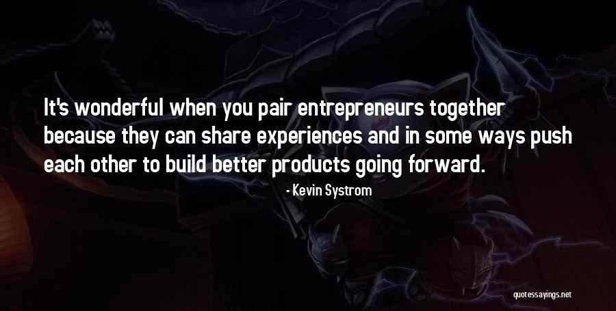 Systrom Kevin Quotes By Kevin Systrom Systrom Kevin Quotes By Kevin Systrom