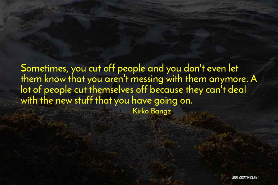 Sytze Van Quotes By Kirko Bangz Sytze Van Quotes By Kirko Bangz